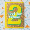 2nd Birthday Card | Two Cool For School