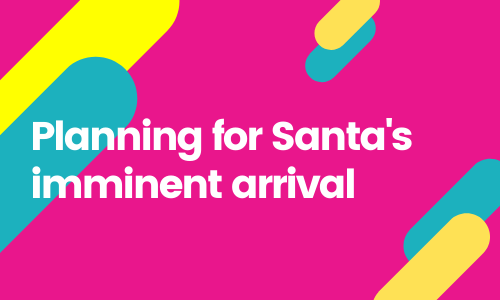 Crazy Christmas: Planning for Santa's Imminent Arrival