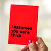 Nasty Neons || Assumed You Were Thick