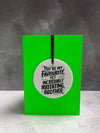 Irritating Brother | Cheeky Charm Birthday Card