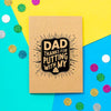 Putting Up With Me | Father's Day Card