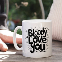 Bloody Love You Mug