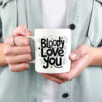 Bloody Love You Mug