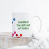 Manifest Mug