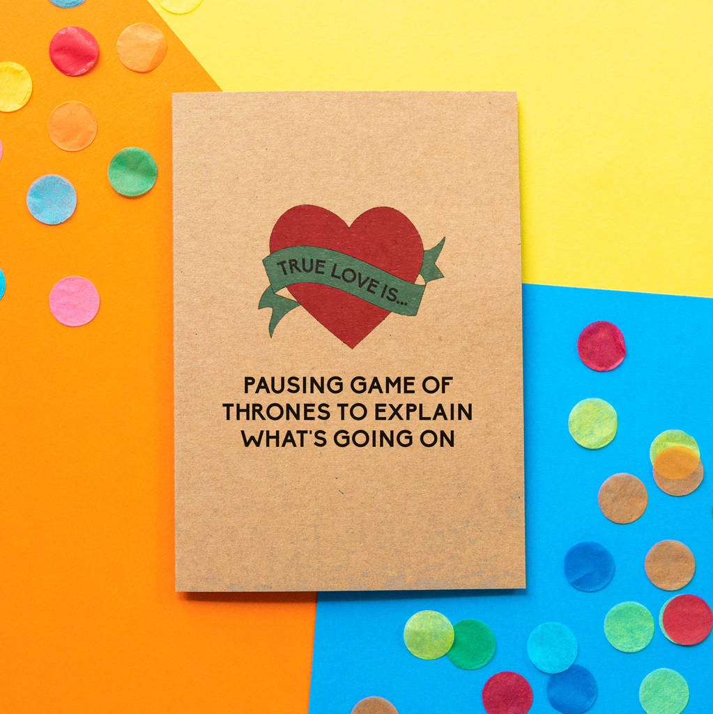 Funny Valentine's Day Card | Pausing Game Of Thrones