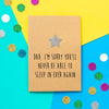 Funny Dad Birthday Card | Never Sleep In - Bettie Confetti
