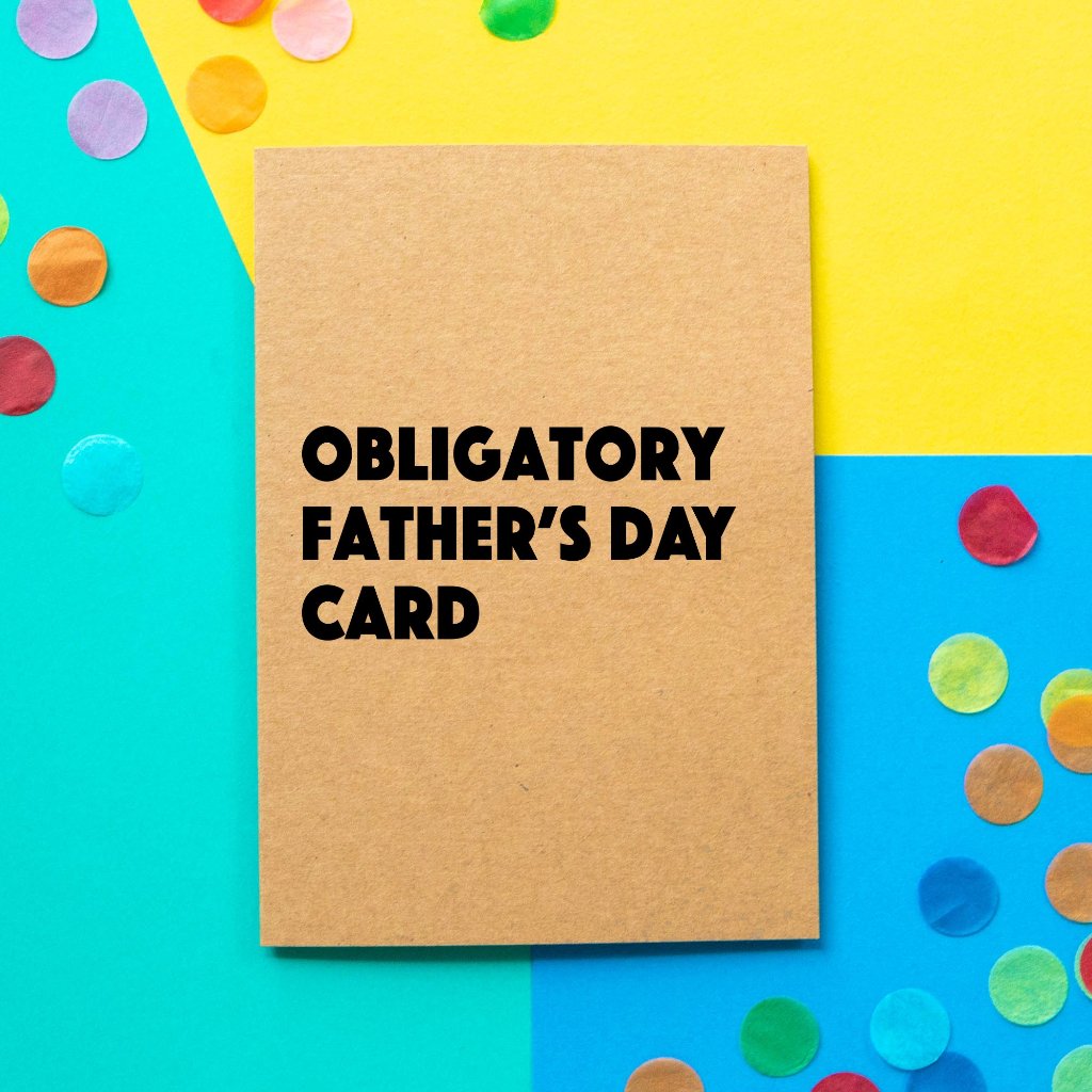 Funny Father's day card | Obligatory Father's Day Card - Bettie Confetti