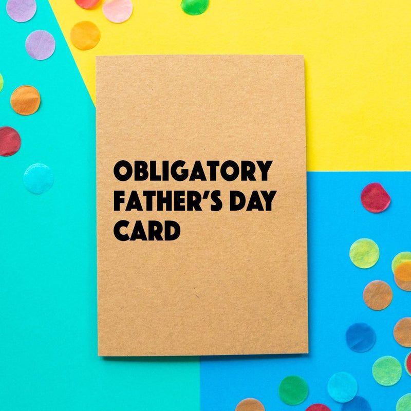 Funny Father's day card | Obligatory Father's Day Card - Bettie Confetti