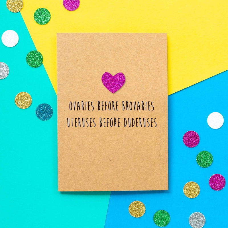 Funny Galentines Card | Ovaries Before Brovaries - Bettie Confetti