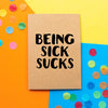 Funny Get Well Card | Being Sick Sucks - Bettie Confetti