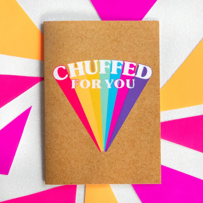 Chuffed For You - Bettie Confetti