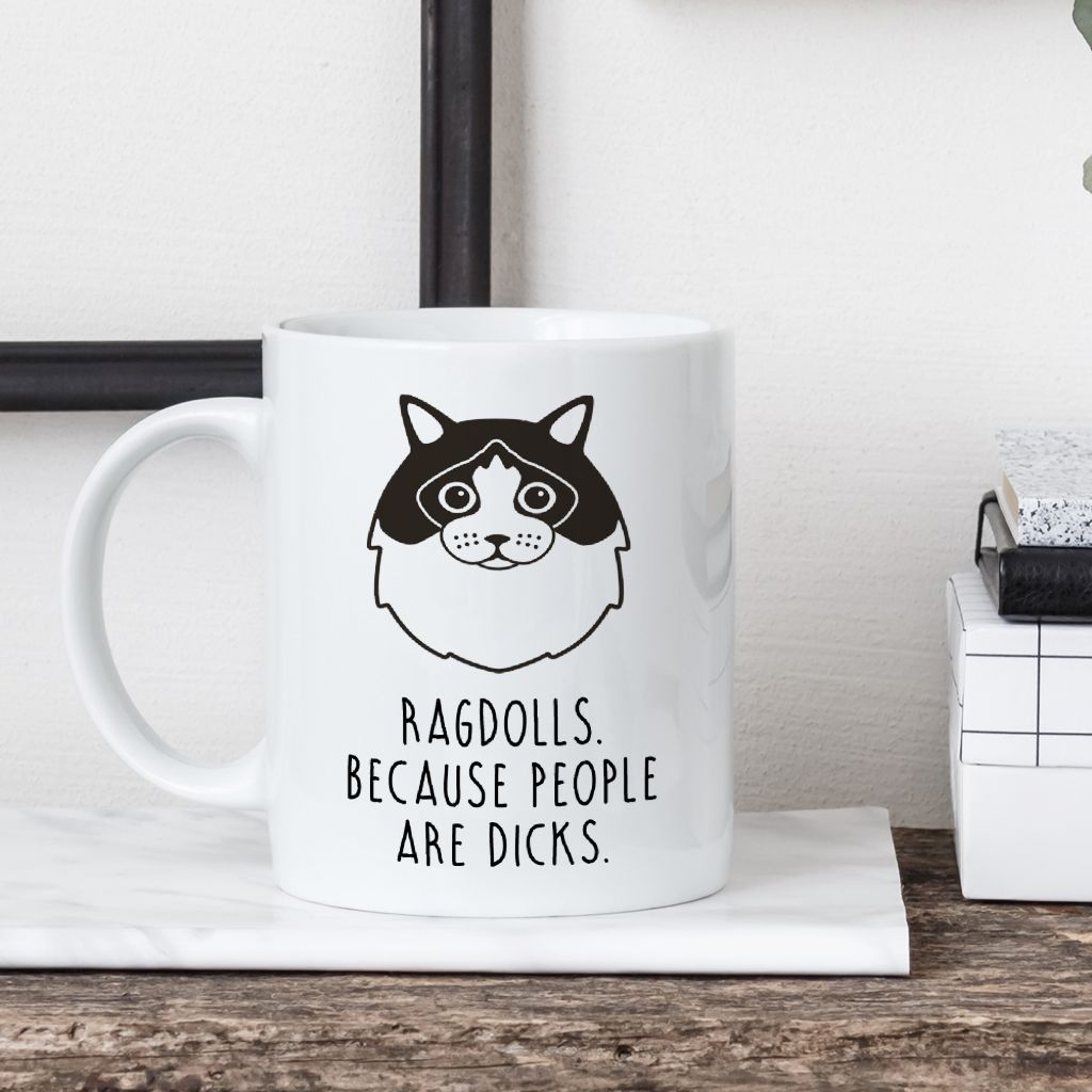 Ragdoll Cat Mug | Ragdolls. Because People Are Dicks