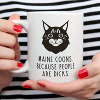 Maine Coon Cat Mug | Maine Coons. Because People Are Dicks