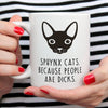 Sphynx Cat Mug | Sphynxs. Because People Are Dicks
