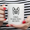 Corgi Mug | Corgis. Because People Are Dicks