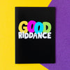 Funny Farewell Card | Good Riddance