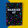 Funny Wedding Card | Married AF