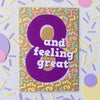 8th Birthday Card | Eight And Feeling Great