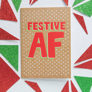 Funny Christmas Card | Festive AF - Bettie Confetti