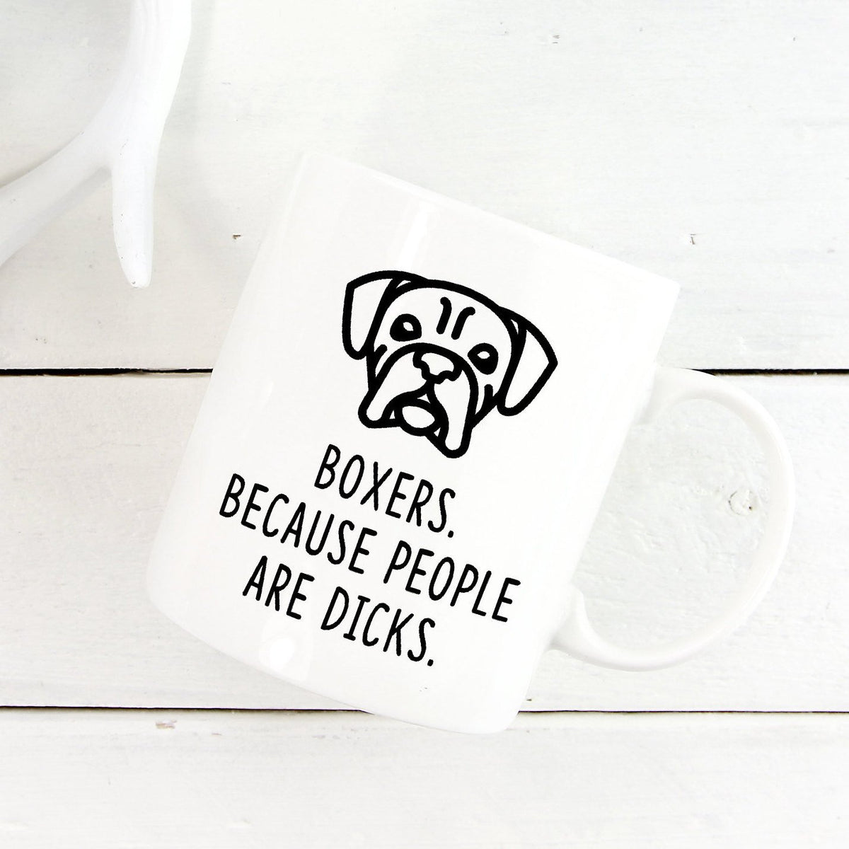 Boxer Mug | Boxers. Beacause People Are Dicks - Bettie Confetti
