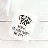 Boxer Mug | Boxers. Beacause People Are Dicks - Bettie Confetti