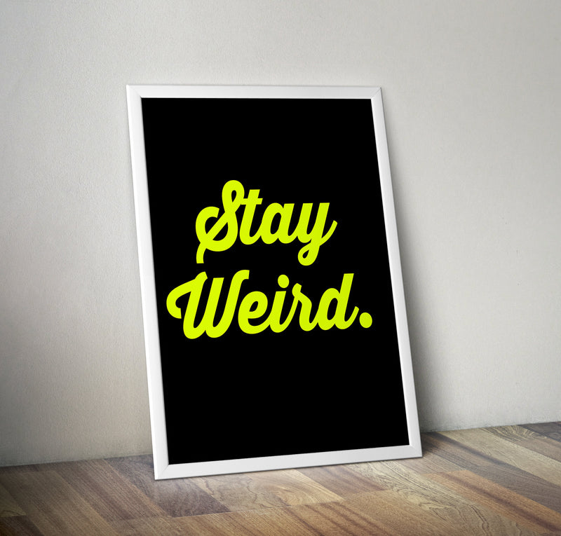 Neon print: Stay Weird - Bettie Confetti