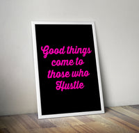 Neon Print: Good Things Come to Those Who Hustle - Bettie Confetti