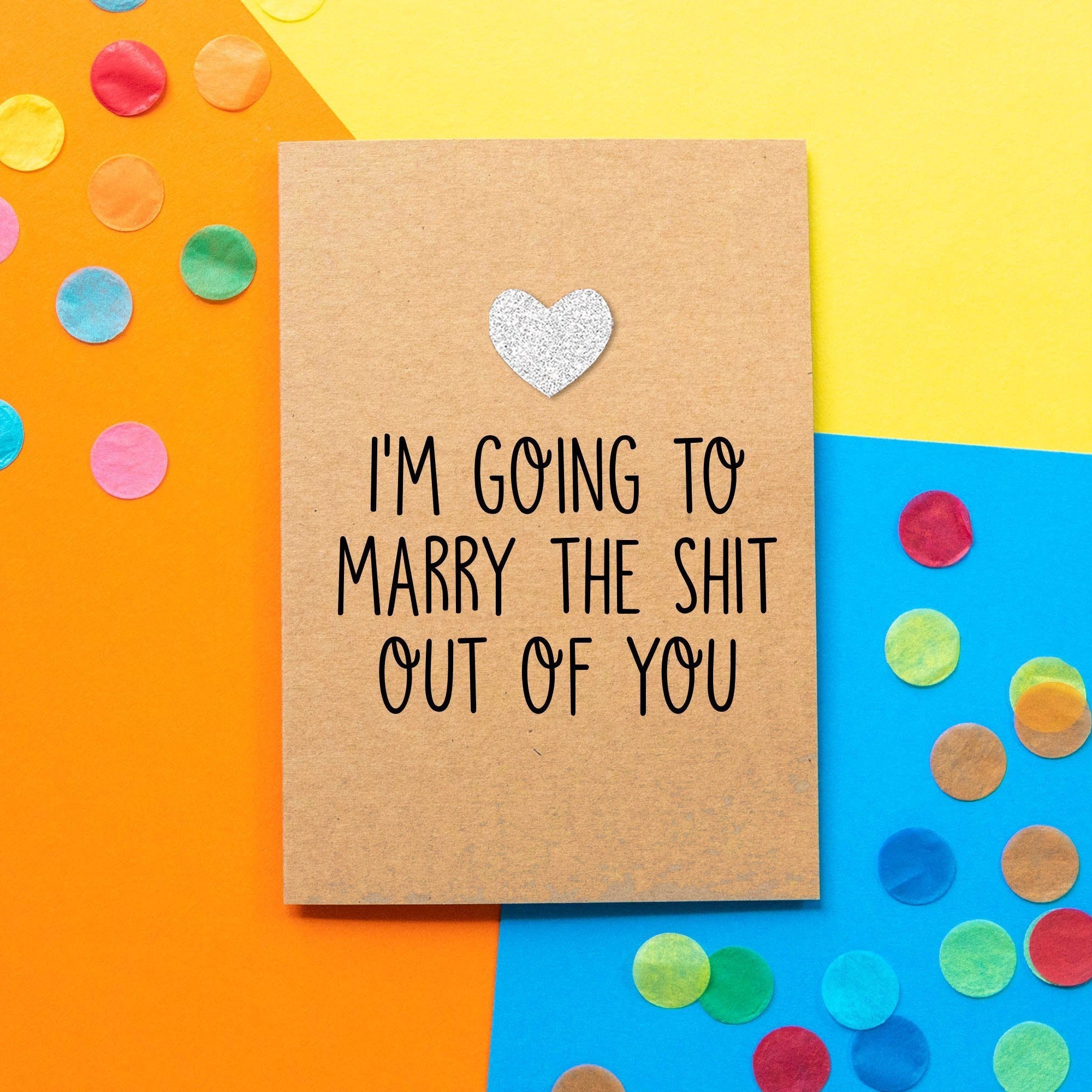 Funny Fiance Card | I'm going to marry the shit out of you - Bettie Confetti