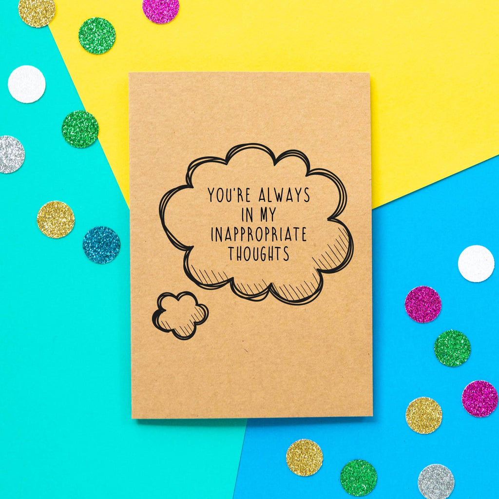 Funny Valentines Card | You're Always In My Inappropriate Thoughts - Bettie Confetti