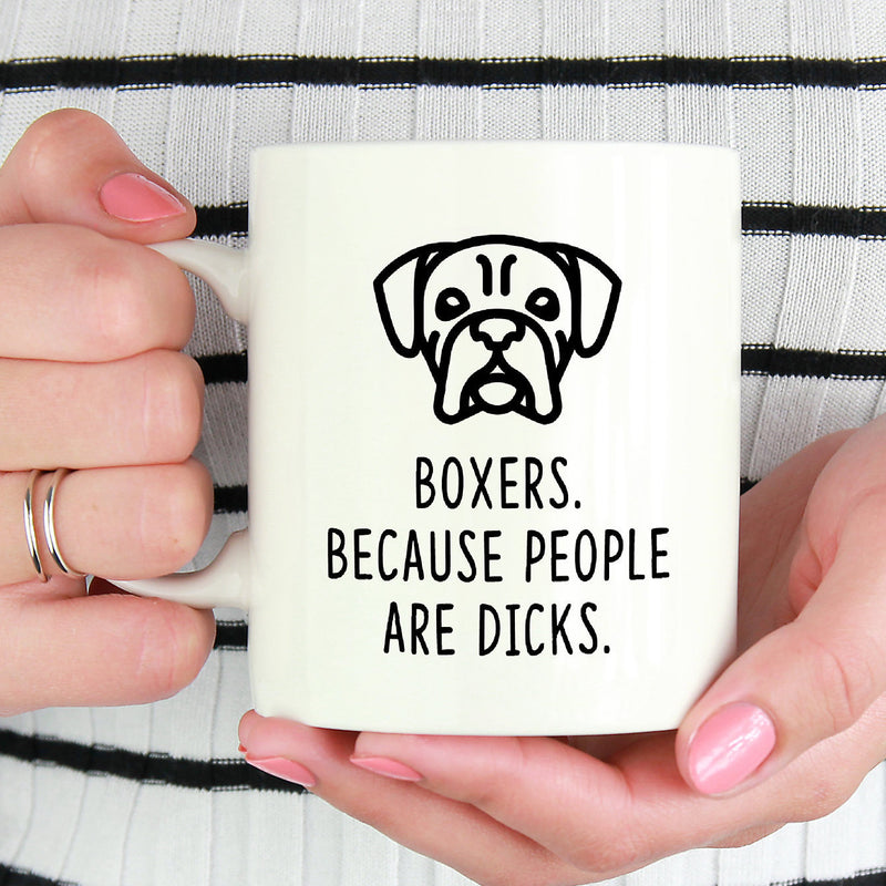 Boxer Mug | Boxers. Beacause People Are Dicks - Bettie Confetti