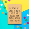 Funny Birthday Card | Smarter When Older - Bettie Confetti