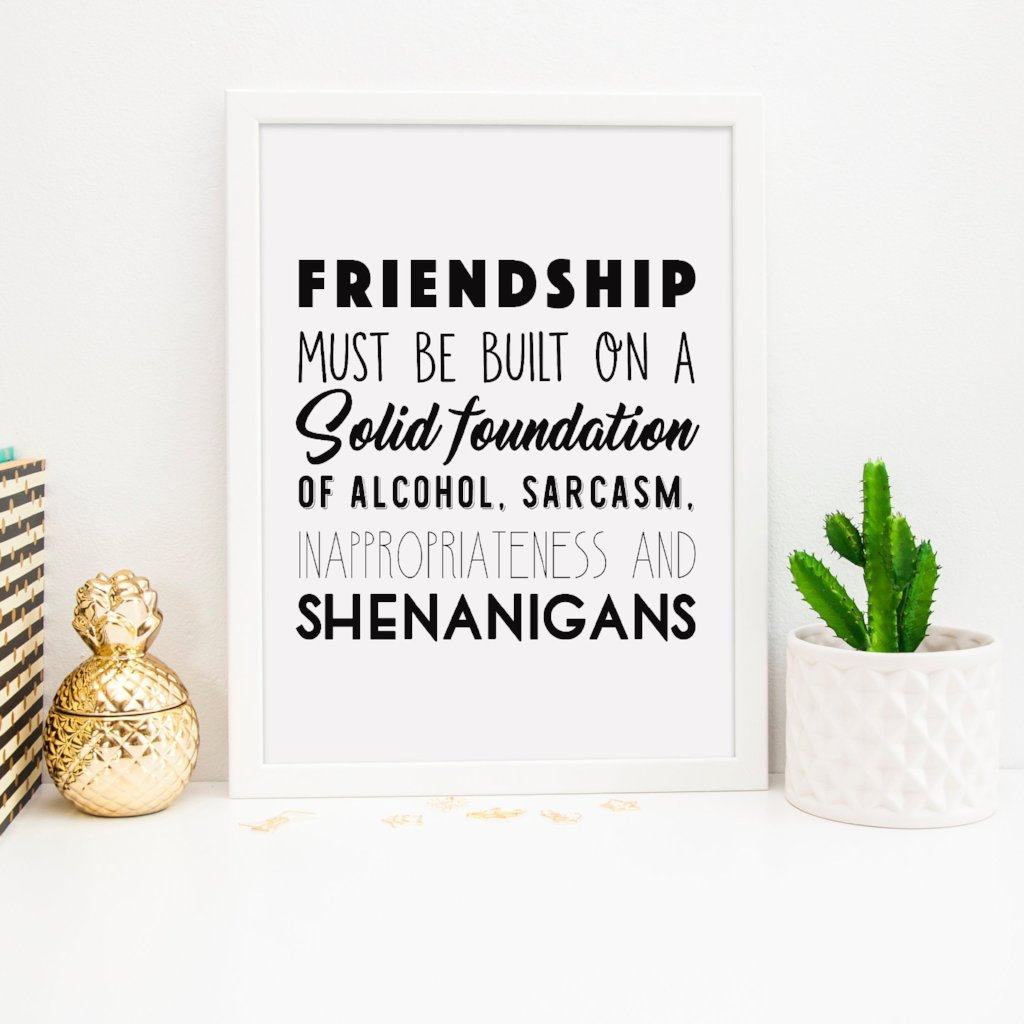 Friendship Print | Friendship Must Be Built on a Solid Foundation - Bettie Confetti