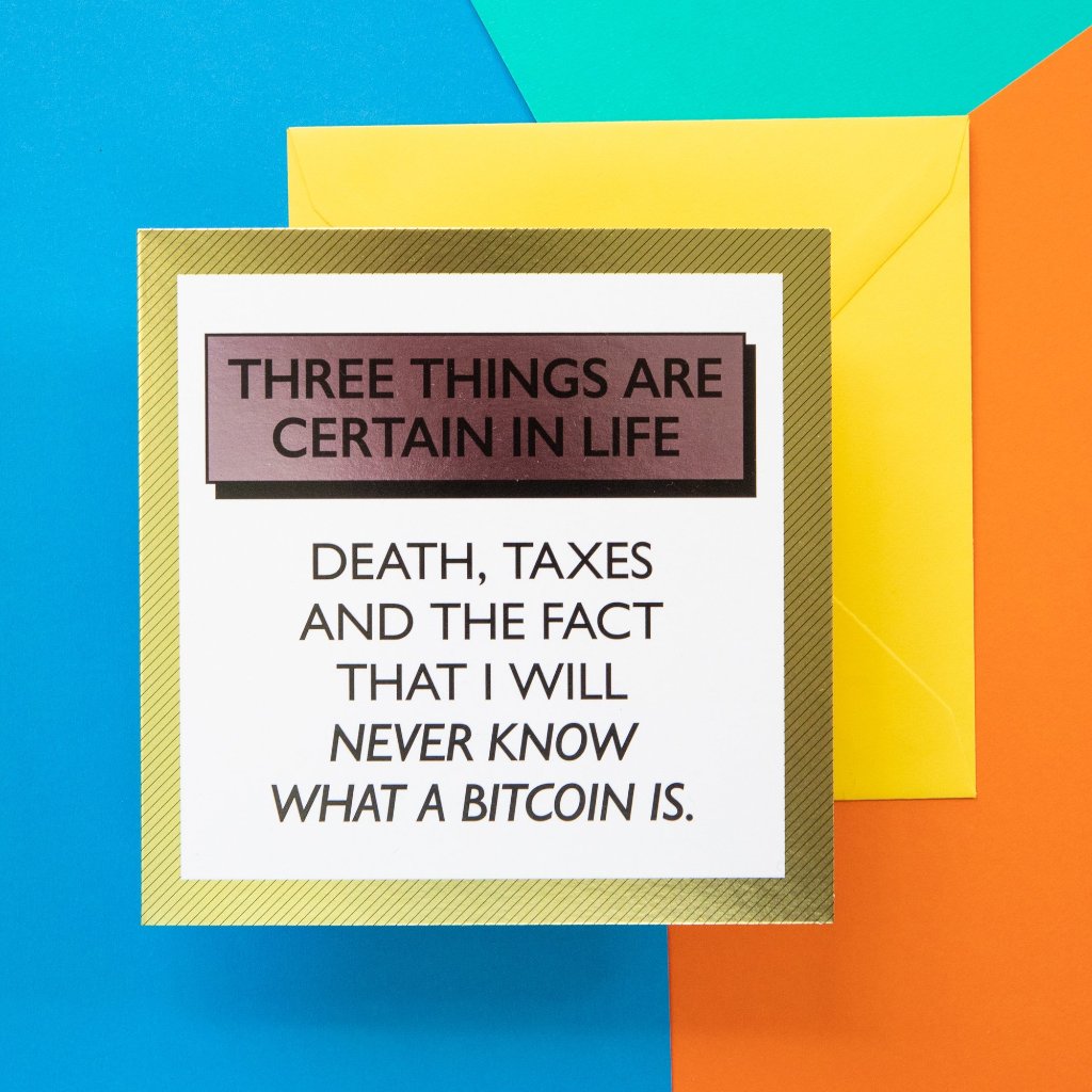Funny Card | Death Taxes Bitcoin - Bettie Confetti