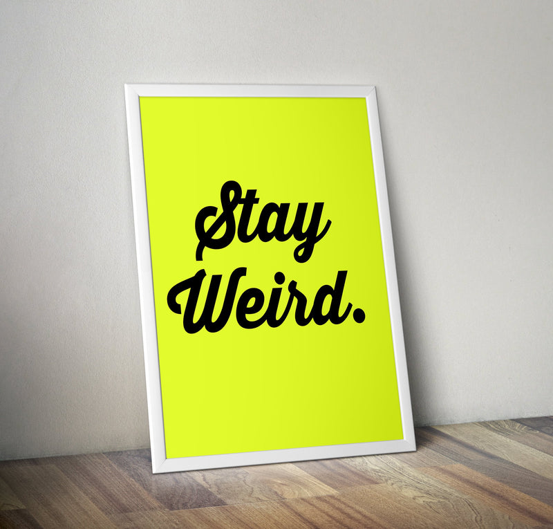 Neon print: Stay Weird - Bettie Confetti