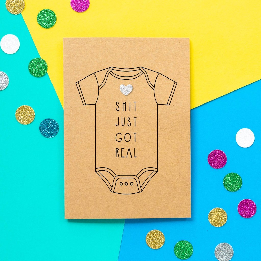 Funny New Baby Card | Shit Just Got Real - Bettie Confetti
