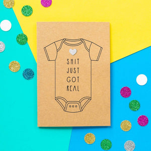 Funny New Baby Card | Shit Just Got Real - Bettie Confetti