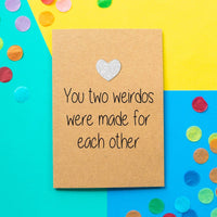 Funny Wedding card | You two weirdos are made for each other - Bettie Confetti