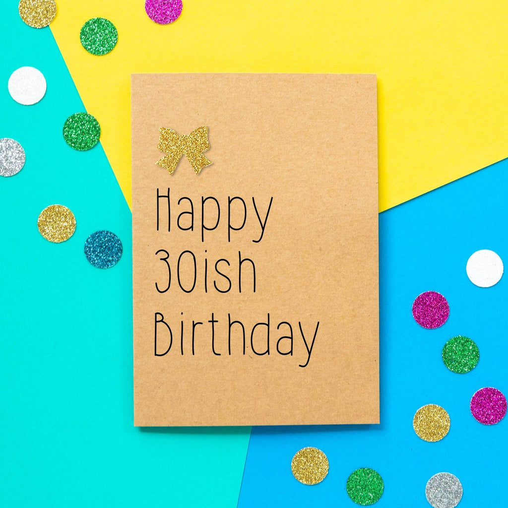 Funny 31st Birthday Card | Happy 30ish Birthday - Bettie Confetti