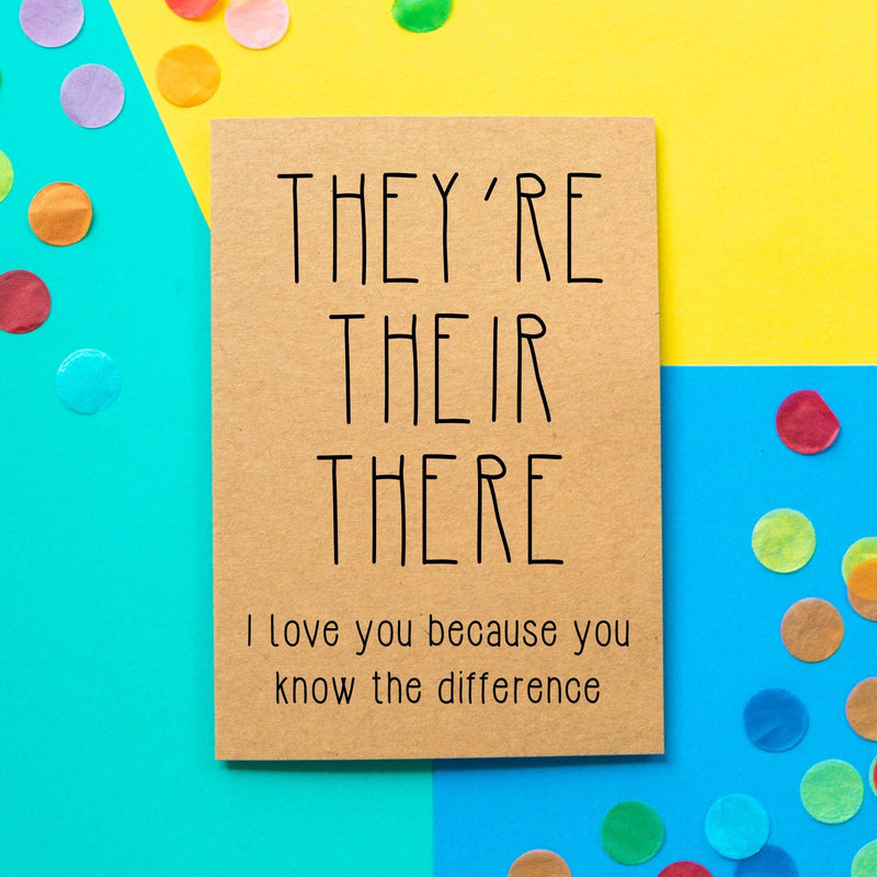 Funny Valentine's Day Card: They're Their There. I love you because you know the difference - Bettie Confetti