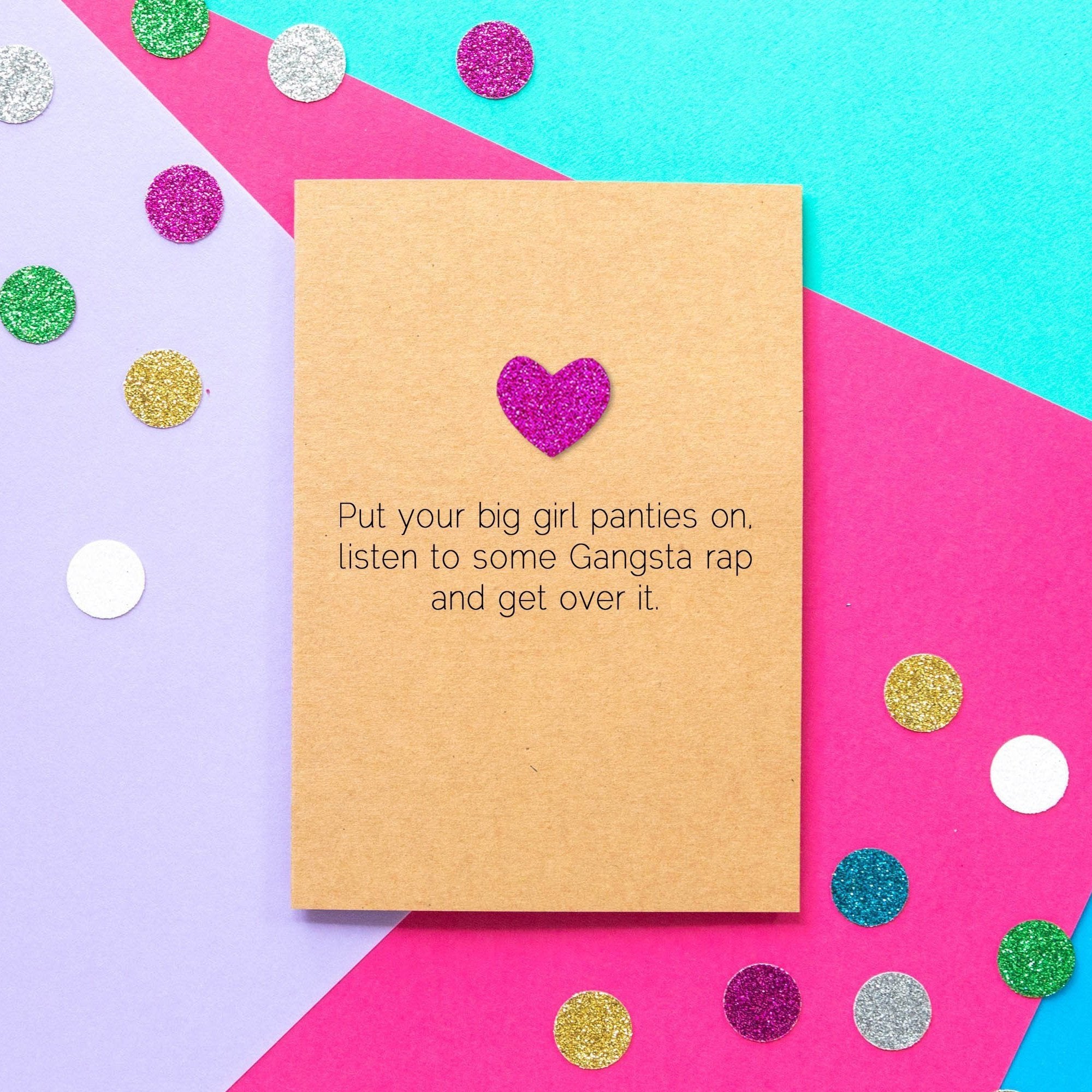 Funny Motivational Card | Put Your Big Girl Panties On And Get Over It - Bettie Confetti