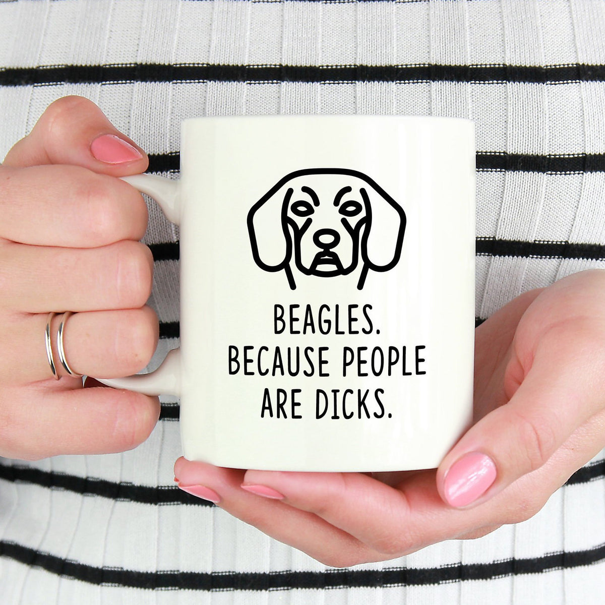 Funny Beagle Mug | Beagles. Because People Are Dicks. - Bettie Confetti