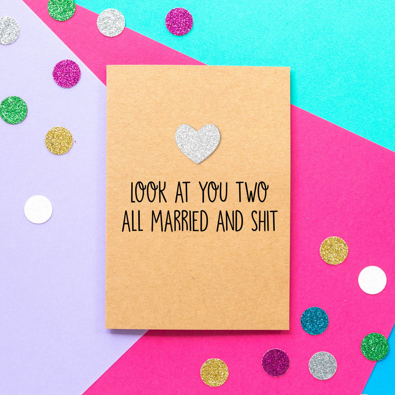 Funny Wedding Card | Look At You Two All Married And Shit - Bettie Confetti