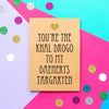 Funny Game Of Thrones Valentine Card | You're The Khal Drogo To My Daenerys Targaryen - Bettie Confetti