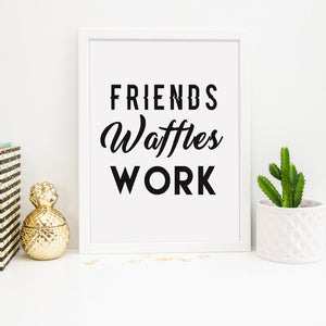 Parks and Recreation Print | Friend Waffles Work - Bettie Confetti