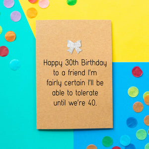 Funny 30th Birthday Card | Tolerate You - Bettie Confetti
