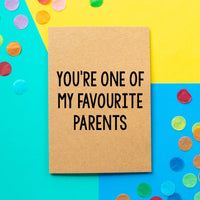 Funny Mothers Day Card | You're One Of My Favourite Parents - Bettie Confetti