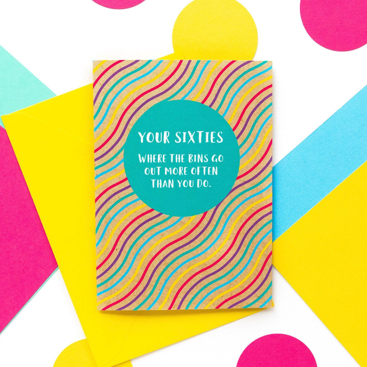 Funny 60th Birthday Card: Bins Go Out More Than You - Bettie Confetti